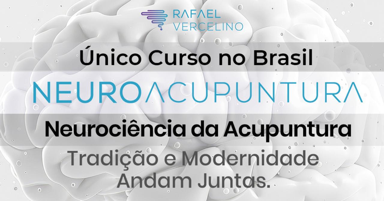 NEUROACUPUNTURA - Neurociência da Acupuntura